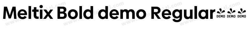 Meltix Bold demo Regular字体转换